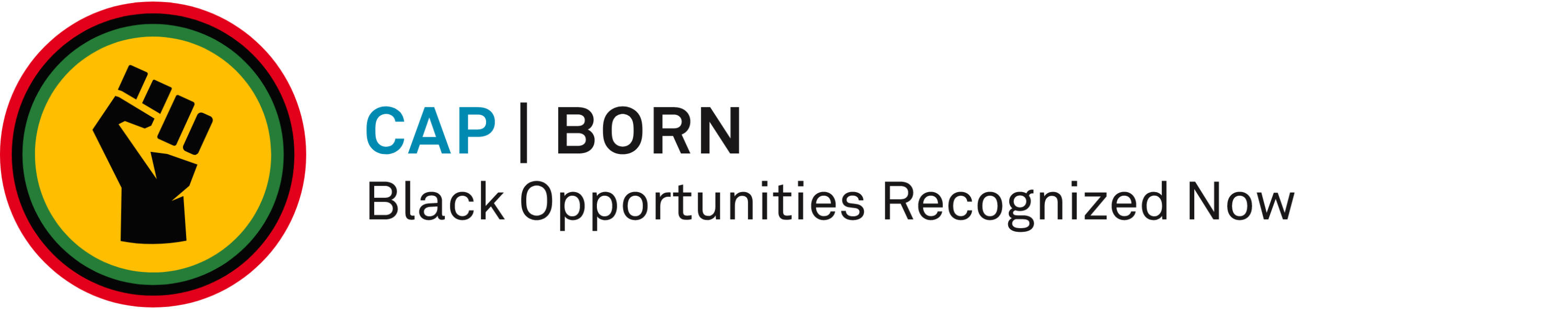 CAP BORN logo featuring a raised fist icon with the text Black Opportunities Recognized Now.