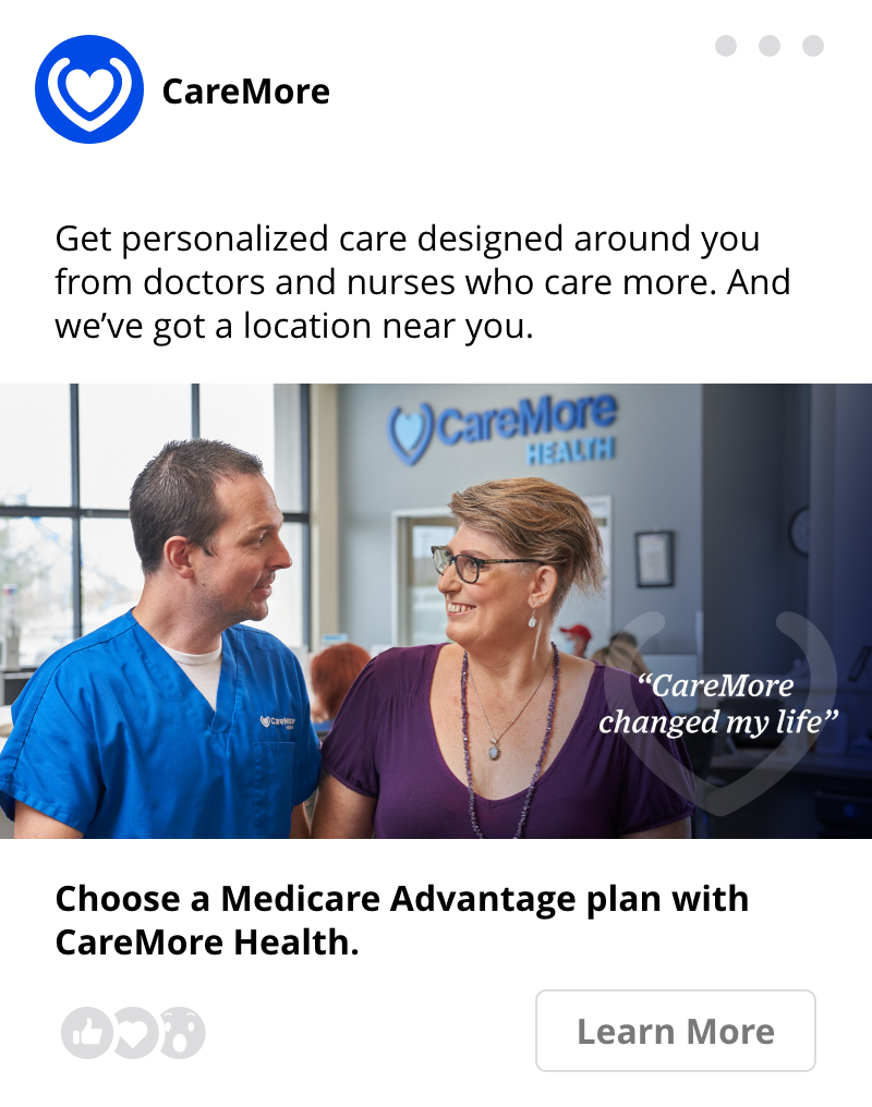 A social media ad for CareMore Health with a patient quote “CareMore changed my life”.