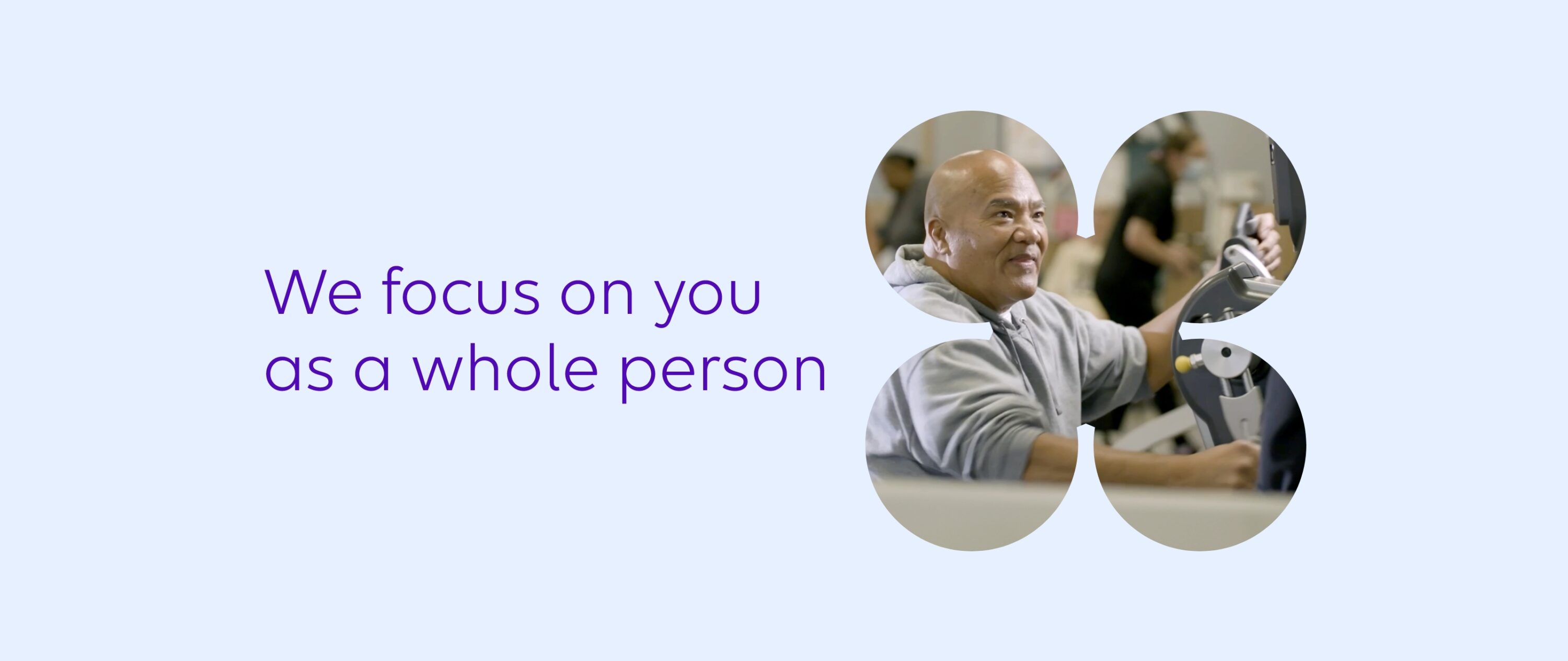 Carelon Health Patient Testimonial: Graphic stating focus on whole-person care alongside a patient exercising in therapy.